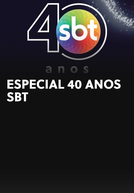 Especial 40 Anos SBT (Especial 40 Anos SBT)