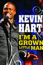 Kevin Hart: I'm a Grown Little Man (Kevin Hart: I'm a Grown Little Man)