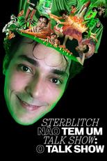 Sterblitch não tem um Talk Show: O Talk Show (2ª Temporada) (Sterblitch não tem um Talk Show: O Talk Show (2ª Temporada))