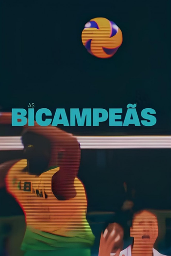 Poster de Franquia As Bicampeãs (2024)