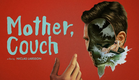 Mother, Couch (2024) | Trailer | Niclas Larsson