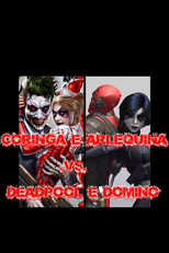 Coringa & Arlequina vs Deadpool & Dominó (Joker & Harley Quinn vs Deadpool & Domino)