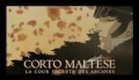 Trailer - Corto Maltese: La Cour sécrète des Arcanes