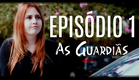 As Guardiãs (The Guardians): Websérie | Episode 1 - Normal Life | English Subtitles