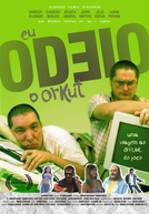 Eu Odeio o Orkut (Eu Odeio o Orkut)