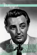 Robert Mitchum: The Reluctant Star (Robert Mitchum: The Reluctant Star)