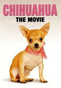 Chiuaua: O Filme (Chihuahua: The Movie)