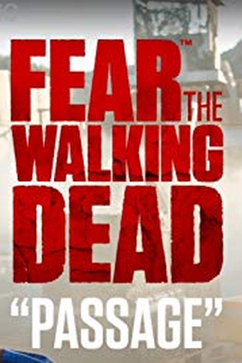 Poster de Série Fear the Walking Dead: Passage (2016)