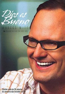 Dios és Bueno - Marcos Witt (Marcos Witt: Dios Es Bueno)