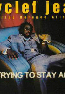 Wyclef Jean Feat. John Forté & Pras: We Trying to Stay Alive (Wyclef Jean Feat. John Forté & Pras: We Trying to Stay Alive)