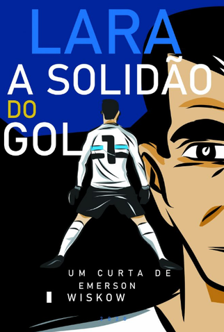 Poster 1 de Curta Lara - A Solidão do Gol (2020)