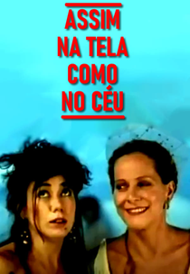 Assim na Tela Como no Céu (Assim na Tela Como no Céu)