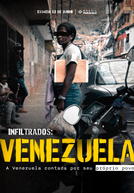 Infiltrados: Venezuela (Infiltrados: Venezuela)