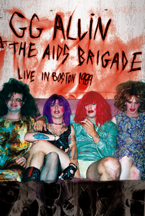 GG Allin & The AIDS Brigade: Live In Boston - Poster / Capa / Cartaz - Oficial 1