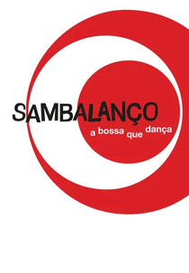 Sambalanço - A Bossa Que Dança (Sambalanço: A Bossa que Dança)