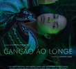 Canção ao Longe