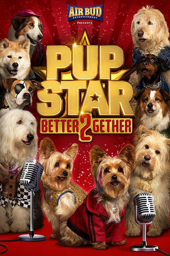 Poster de Filme Pup Star: Better 2Gether (2017)