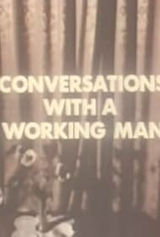 Poster 1 de Curta Conversations with a Working Man (1971)
