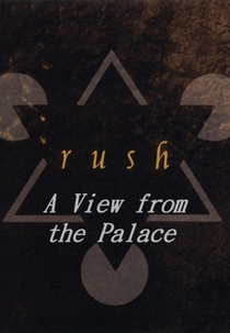 Rush - A View From the Palace (Rush: A View From the Palace)