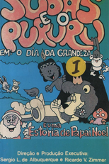 Jubas e o Pururu em: O Dia da Grandeza (Jubas e o Pururu e Uma Estória de Papai Noel)