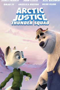 Arctic Justice: Thunder Squad - Poster / Capa / Cartaz - Oficial 3