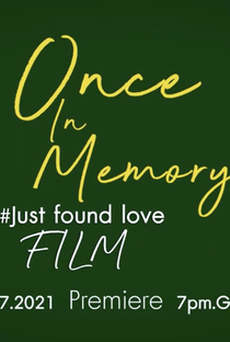 Once In Memory: Just Found Love - Poster / Capa / Cartaz - Oficial 1