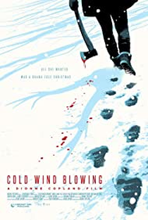 Cold Wind Blowing - Poster / Capa / Cartaz - Oficial 1