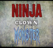 Ninja Clown Monster