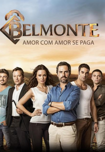 Belmonte: Amor com Amor Se Paga (1ª Temporada) (Belmonte (Season 1))