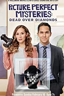 Picture Perfect Mysteries: Dead Over Diamonds - Poster / Capa / Cartaz - Oficial 1