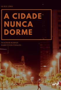 A Cidade Nunca Dorme - Poster / Capa / Cartaz - Oficial 1
