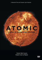 Atomic: Living in Dread and Promise (Atomic: Living in Dread and Promise)