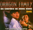 Dragon Family - Os Chefões De Hong Kong