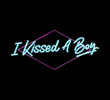 I Kissed a Boy