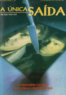A Única Saída (The Only Way Out)