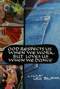 God Respects Us When We Work, But Loves Us When We Dance - Poster / Capa / Cartaz - Oficial 2