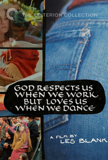 God Respects Us When We Work, But Loves Us When We Dance - Poster / Capa / Cartaz - Oficial 2