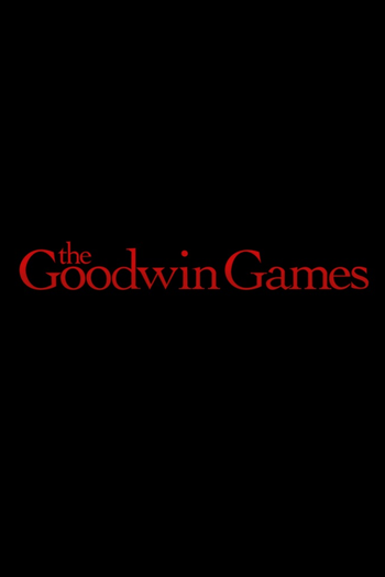 Poster de Franquia The Goodwin Games (2013)