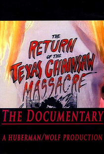 The Return of the Texas Chainsaw Massacre: The Documentary - Poster / Capa / Cartaz - Oficial 1