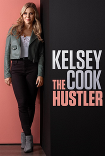 Kelsey Cook: The Hustler - Poster / Capa / Cartaz - Oficial 1
