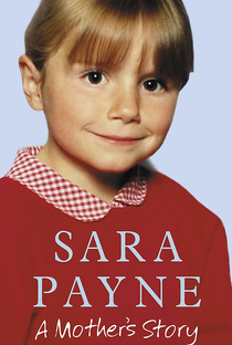 Sara Payne: A Mother's Story - Poster / Capa / Cartaz - Oficial 1