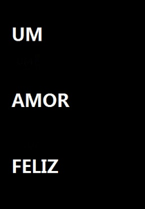 Um amor feliz (Um amor feliz)