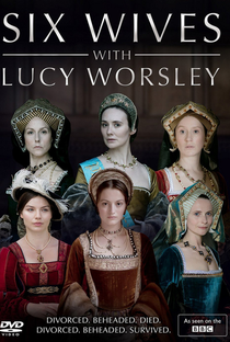 Six Wives with Lucy Worsley - Poster / Capa / Cartaz - Oficial 1