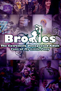Bronies: The Extremely Unexpected Adult Fans of My Little Pony - Poster / Capa / Cartaz - Oficial 2