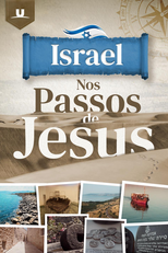 Israel – Nos Passos de Jesus (Israel – Nos Passos de Jesus)