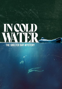 In Cold Water: The Shelter Bay Mystery (In Cold Water: The Shelter Bay Mystery)