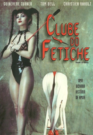 Clube do Fetiche (Preaching to the Perverted)