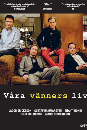 Poster de Série Våra vänners liv (2010)
