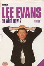 Lee Evans: So What Now? (Lee Evans: So What Now?)