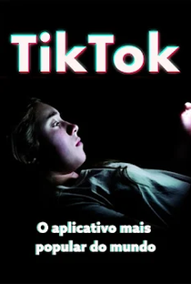 TikTok: O Aplicativo Mais Popular do Mundo - Poster / Capa / Cartaz - Oficial 2